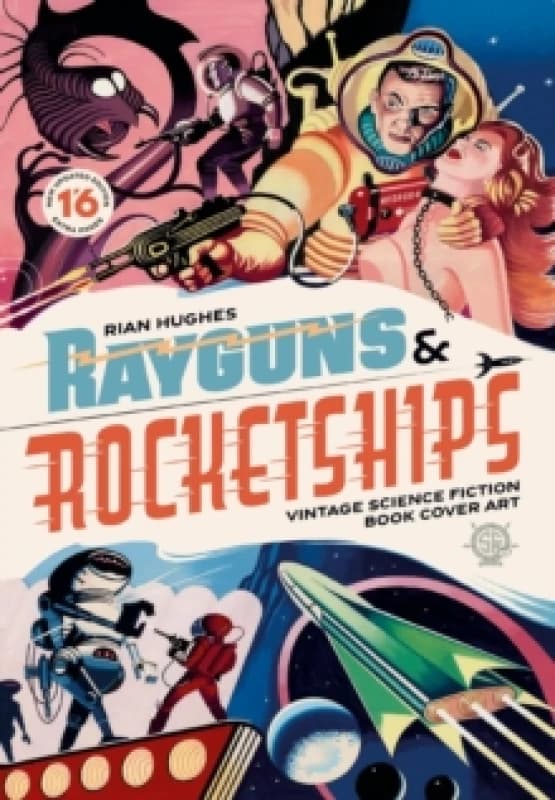 Rayguns and Rocketships: Revised Edition : Vintage Science Fiction Book Cover Art Hardback