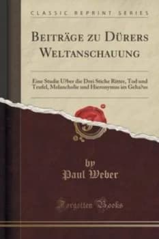 Beitrage Zu Durers Weltanschauung by Paul Weber Paperback