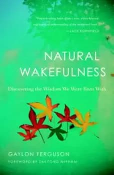 Natural wakefulness by Gaylon Ferguson