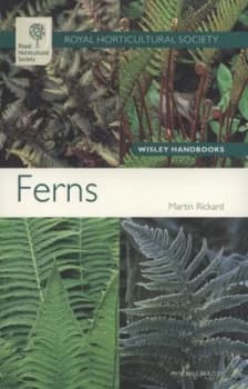 Ferns by Martin Rickard and Rhs Garden Wisley and Royal Horticultural Society Book