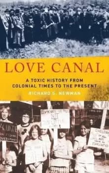 Love Canal by Richard S. Newman