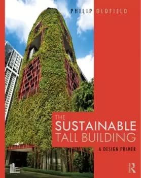 The Sustainable Tall BuildingA Design Primer