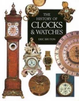 The History of Clocks and Watches by Eric Bruton Hardback