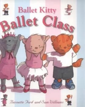 Ballet Class by Bernette Ford Book