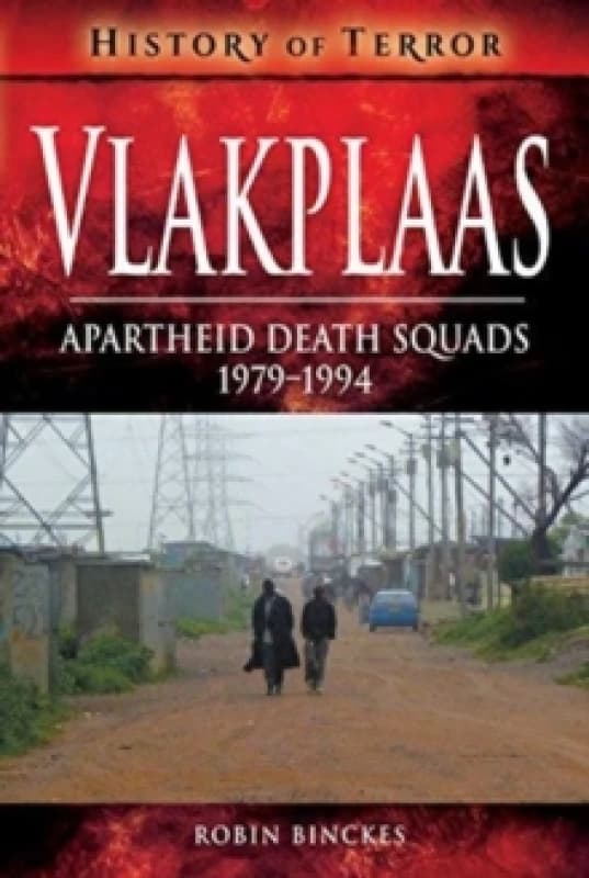 Vlakplaas: Apartheid Death Squads : 1979-1994 Paperback / softback