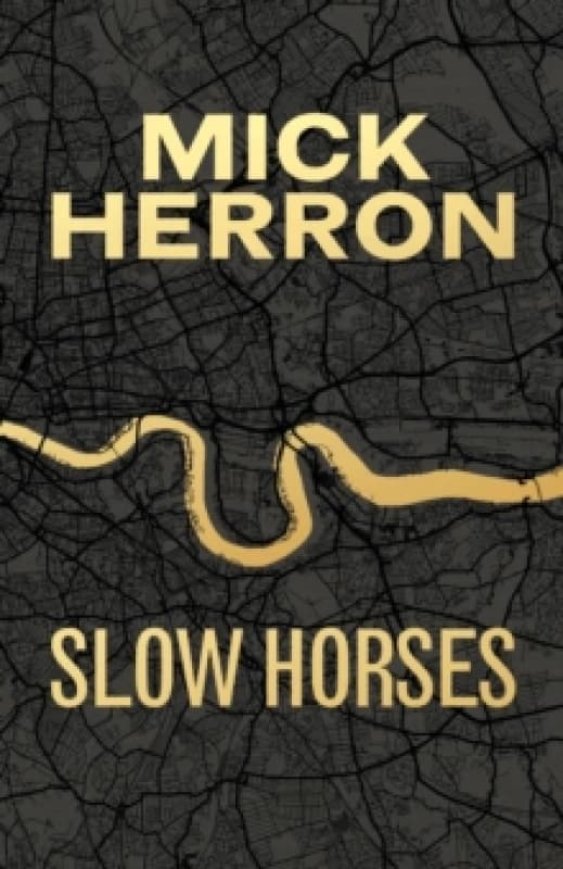 Slow Horses : Limited Special Anniversary Edition from Britains greatest living thriller writer Hardback