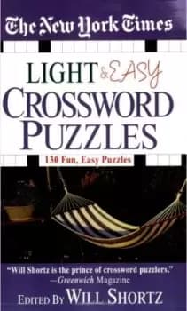 The New York Times Light and Easy Crossword Puzzles by Will Shortz