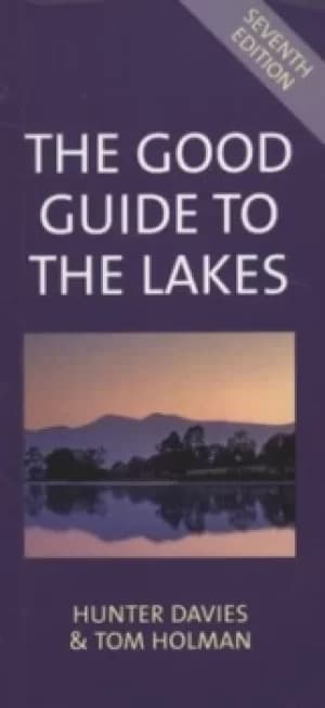The good guide to the Lakes by Tom Holman