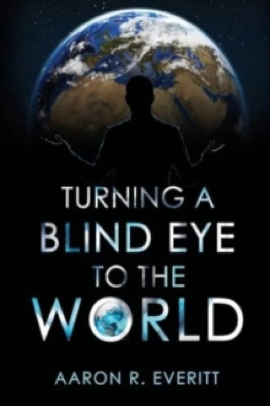 Turning a Blind Eye to the World Paperback / softback
