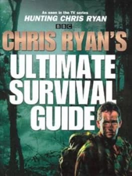 Chris Ryans Ultimate Survival Guide by Chris Ryan Hardback