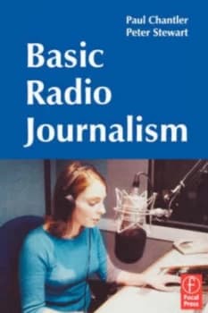 Basic Radio Journalism by Paul Chantler Book