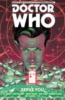 Doctor Who the Eleventh Doctor Volume 2 - Serve You by Al Ewing Hardback