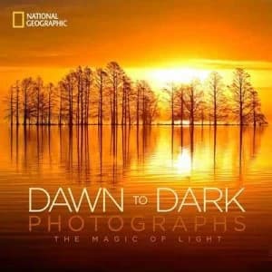 National Geographic Dawn to Dark Photographs by National Geographic Hardback