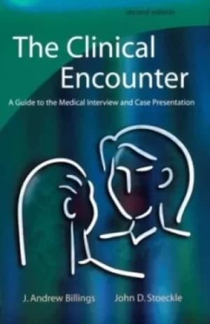 The clinical encounter by J. Andrew Billings