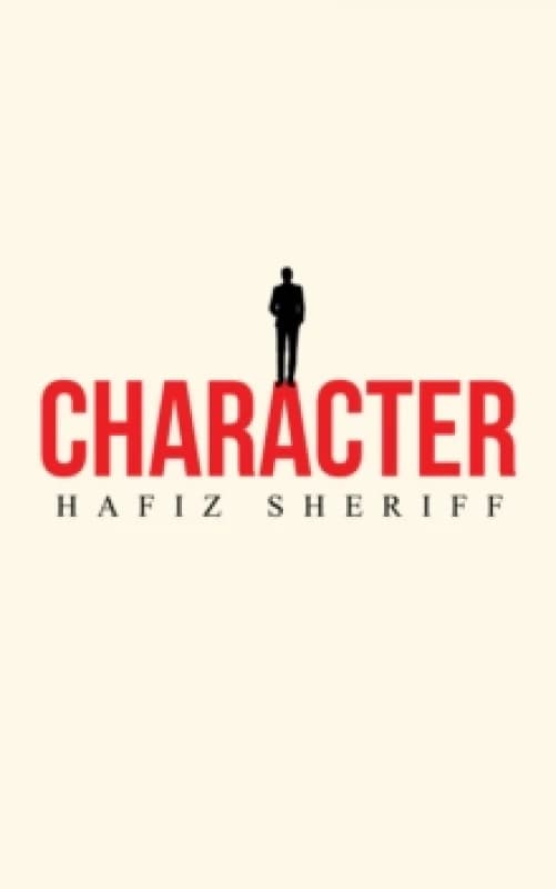 Character. Paperback. By Hafiz Sheriff Books