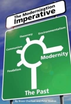 The Modernisation Imperative by Bruce Charlton Book
