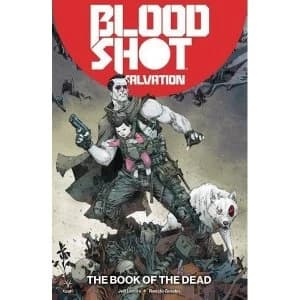 Bloodshot Salvation Volume 2: The Book of the Dead Paperback