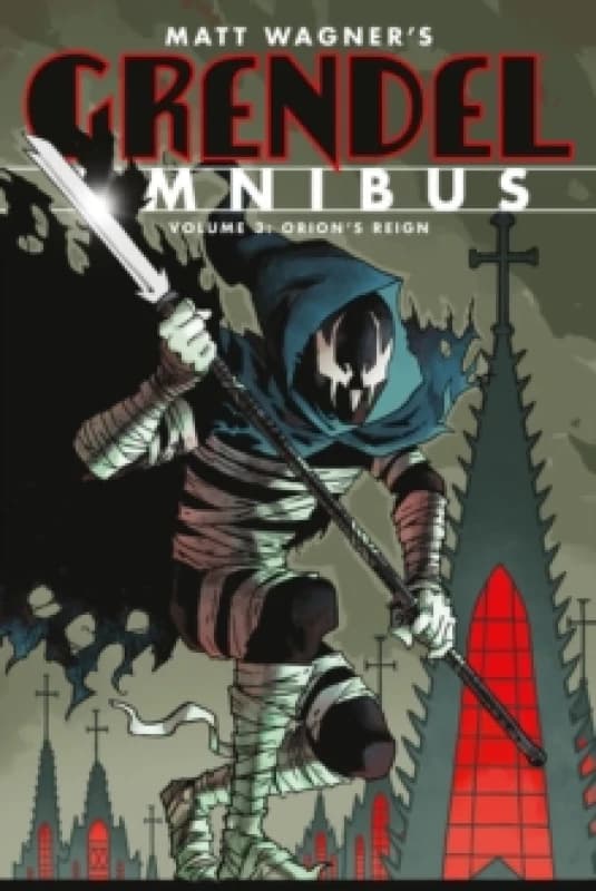 Grendel Omnibus Volume 3: Orion's Reign (second Edition) Paperback / softback