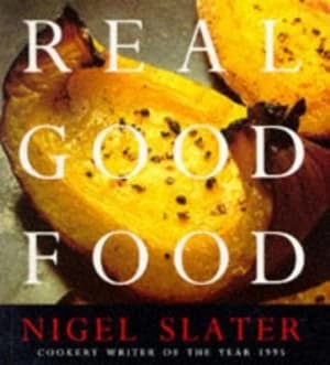 Real Good Food by Nigel Slater Paperback