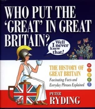Who Put the great in Great Britain by Peter Ryding Hardback