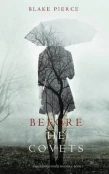 Before He Covets a Mackenzie White Mystery-Book 3 by Blake Pierce Paperback
