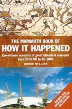 The Mammoth Book of Eyewitness History 2000 by Jon E. Lewis Paperback
