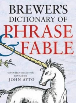 Brewers Dictionary of Phrase and Fable by John Ayto Hardback
