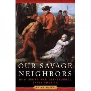 Our Savage Neighbors by Peter Silver Hardback