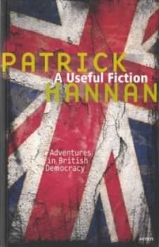 A Useful Fiction by Patrick Hannan Book