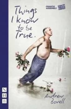 Things I Know to Be True by Andrew Bovell Book