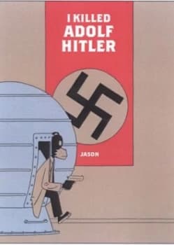 I Killed Adolf Hitler by Jason and Hubert Paperback