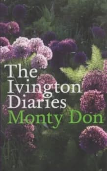 The Ivington Diaries by Monty Don Hardback