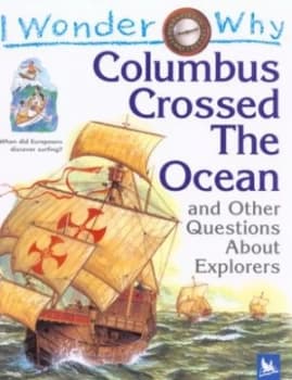 I Wonder Why Columbus Crossed the Ocean by Rosie Greenwood Paperback