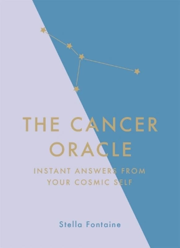 The Cancer Oracle : Instant Answers from Your Cosmic Self Hardback