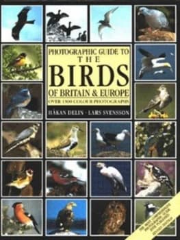 Photographic Guide to the Birds of Britain and Europe by Hkan Delin and Lars Svensson Hardback