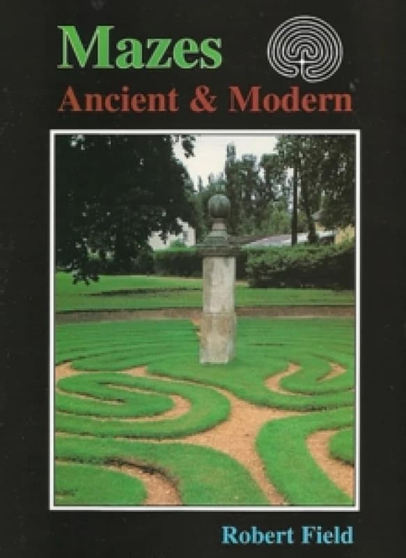 Mazes : Ancient and Modern Paperback / softback