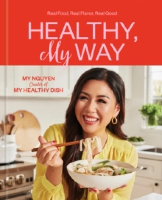Healthy, My Way. Hardback. By My Nguyen Books
