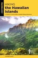 hiking the hawaiian islands a guide to 71 of the states greatest hiking adv