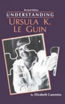 Understanding Ursula K. Le Guin by Elizabeth Cummins Paperback