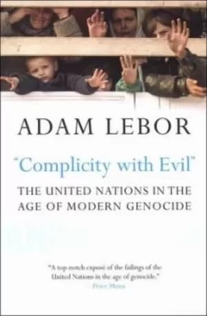 "Complicity with evil" by Adam LeBor