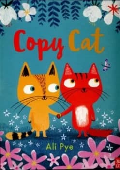 Copy Cat by Ali Pye Hardback
