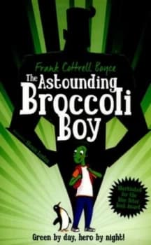 The Astounding Broccoli Boy by Frank Cottrell Boyce Paperback