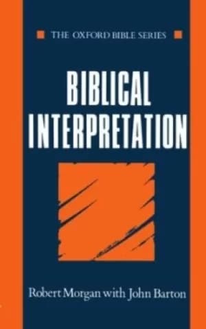 Biblical Interpretation by Robert Morgan