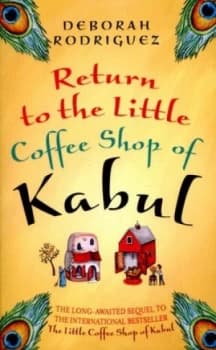 Return to the Little Coffee Shop of Kabul by Deborah Rodriguez Paperback