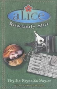 Reluctantly Alice by Phyllis Reynolds Naylor Paperback