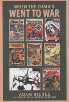 When the Comics Went to War by Adam Riches Hardback
