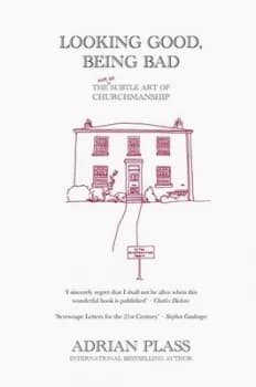 Looking Good Being Bad by Adrian Plass Book