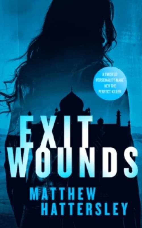 Exit Wounds. Paperback. By Matthew Hattersley Books
