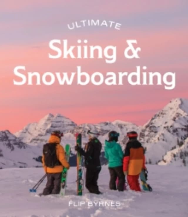 Ultimate Skiing & Snowboarding Paperback / softback