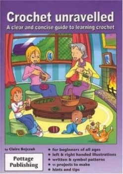 Crochet Unravelled by Claire Bojczuk Paperback